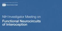 Blue background with white text that says NIH Investigator Meeting on Functional Neurocircuits of Interoception